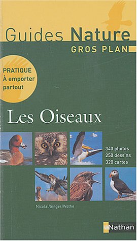 Guides nature gros plan : Les Oiseaux francais Guides nature gros plan : Les Oiseaux francais