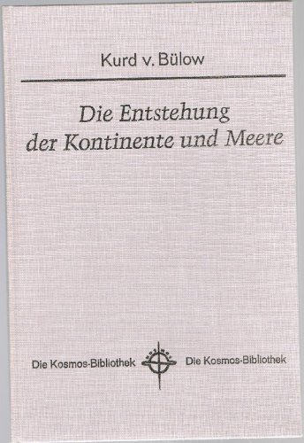 Die Entstehung der Kontinente und Meere. Bd. 239. [Taschenbuch].