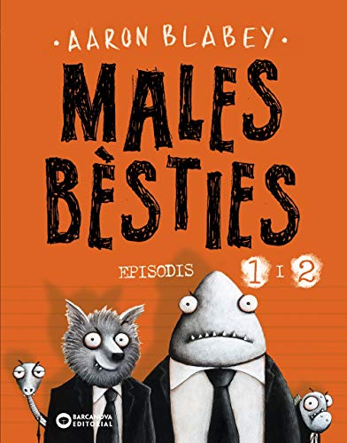 Males bèsties Episodis 1 i 2