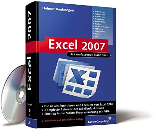 Excel 2007 - Das umfassende Handbuch: Kalkulationsmodelle für die berufliche Praxis, Referenz der Tabellenfunktionen, Einstieg in VBA (Galileo Computing)
