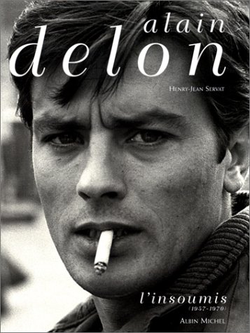 Télécharger Alain Delon, l'insoumis (1957-1970) PDF Ebook En Ligne