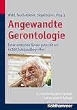 Image de Angewandte Gerontologie: Interventionen für ein gutes Altern in 100 Schlüsselbegriffen