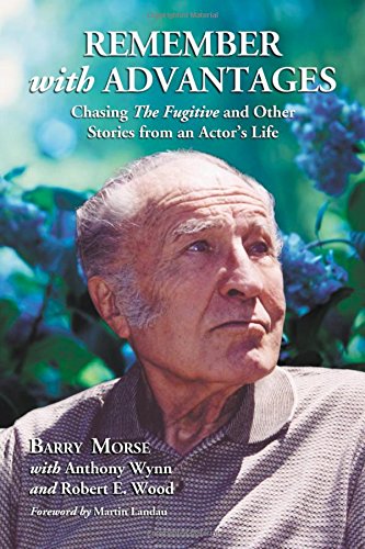 Download Remember with Advantages: Chasing the Fugitive and Other Stories from an Actor's Life Download Remember with Advantages: Chasing the Fugitive and Other Stories from an Actor's Life