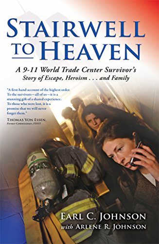 Stairwell To Heaven A 9 11 World Trade Center Survivor S Story Of