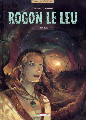 Rogon le Leu, tome 4 : Den bleiz by Didier Convard