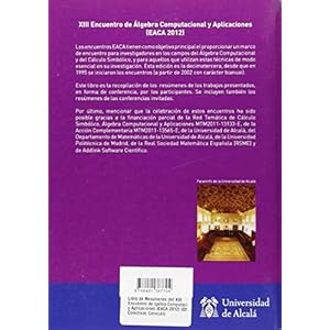 Libro de Resúmenes del XIII Encuentro de Álgebra Computacional y Aplicaciones (EACA 2012) (Obras Colectivas Ciencias)
