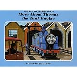 The Railway Series No. 30 : More About Thomas the Tank Engine (Classic Thomas the Tank Engine): Written by Christopher Awdry,
