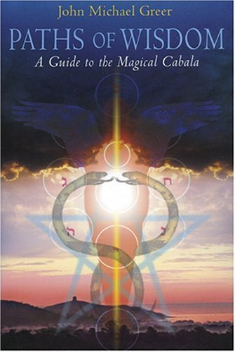Paths of Wisdom: A Guide to the Magical Cabala