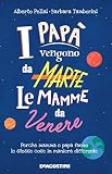 Image de I papà vengono da Marte, le mamme da Venere: Il manuale per i genitori a uso terrest