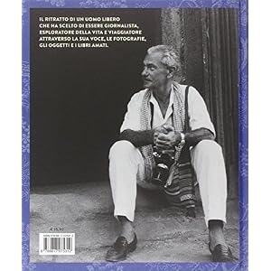 Tiziano Terzani. Guardare i fiori da un cavallo in corsa