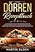 Produktbild Das Dörren Rezeptbuch : Leckere Dörren Rezepte für den Dörrautomat und Backofen. Dörren Rezepte für Anfänger und Einsteiger. Dörrfleisch, Fruchtleder, Trocknen von Obst und vieles mehr.