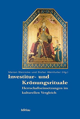 Investitur- und Krönungsrituale. Herrschaftseinsetzungen im kulturellen Vergleich