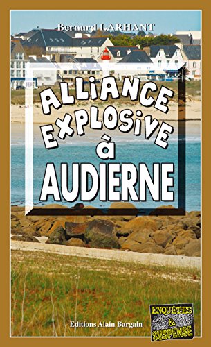 couverture de : Alliance explosive &agrave; Audierne