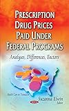 Image de Prescription Drug Prices Paid Under Federal Programs: Analyses, Differences, Factors
