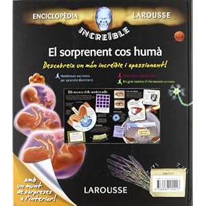 El sorprenent cos humà (Larousse - Infantil / Juvenil - Catalán - A Partir De 8 Años - Enciclopèdia Increïble 8 Anys)