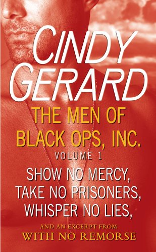 The Men of Black Ops, Inc.: Volume 1: Show No Mercy, Take No Prisoners, Whisper No Lies, and an Excerpt from With No Remorse (English Edition) livre