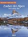 Zauber der Alpen 2018: Foto-Wochenkalender by