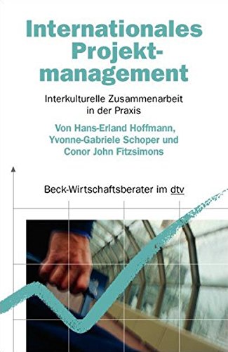 Download Internationales Projektmanagement: Interkulturelle Zusammenarbeit in der Praxis (dtv Beck Wirtschaftsberater) Download Internationales Projektmanagement: Interkulturelle Zusammenarbeit in der Praxis (dtv Beck Wirtschaftsberater)