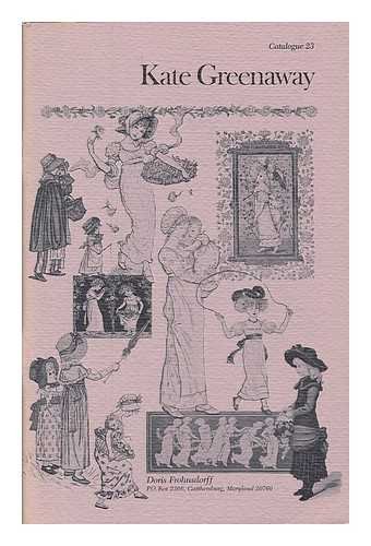 Kate Greenway : illustrator of childhood. A catalogue of books, drawings and related items / Doris Frohnsdorff