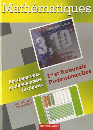 Download Mathématiques 1re et Terminale Professionnelles : Baccalauréats professionnels Tertiaires Download Mathématiques 1re et Terminale Professionnelles : Baccalauréats professionnels Tertiaires