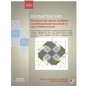 Geometría E4D: Geometría del espacio euclidiano cuatridimensional vista desde la óptica bidimensional.