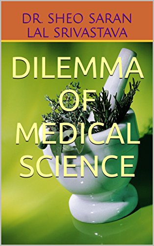 DILEMMA OF MEDICAL SCIENCE (English Edition)