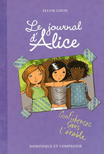 Télécharger Le journal d'Alice - tome 3 Confidences sous l'érable Livre eBook France