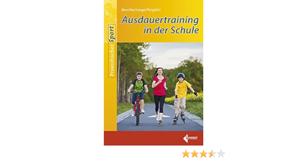 Ausdauertraining In Der Schule Amazon De Baschta Martin Lange Harald Pargatzi Jonathan Bucher