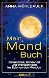 Image de Mein Mondbuch: Gesundheit, Schönheit und Wohlbefinden im Zeichen des Mondes