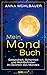 Mein Mondbuch: Gesundheit, Schönheit und Wohlbefinden im Zeichen des Mondes by 