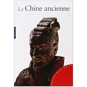 La Chine ancienne : De la fondation de l'Empire à la dynastie Ming