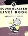 Produktbild The Sound Blaster Live! Book: A Complete Guide to the World's Most Popular Soundcard (One Off)