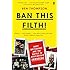 Ban This Filth!: Letters From the Mary Whitehouse Archive