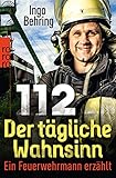 Image de 112 - Der tägliche Wahnsinn: Ein Feuerwehrmann erzählt