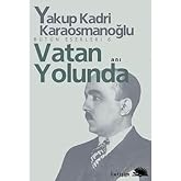 Vatan Yolunda: B&uuml;t&uuml;n Eserleri 6 - Milli M&uuml;cadele Hatıraları