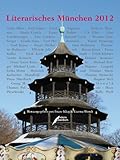 Literarisches München 2012: Wochenkalender by