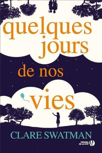 couverture de : Quelques jours de nos vies