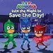 Produktbild Into the Night to Save the Day! (Pj Masks)