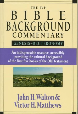 The IVP Bible Background Commentary: Genesis to Deuteronomy