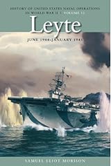 Leyte, June 1944 January 1945: History of United States Naval Operations in World War II, Volume 12 Paperback