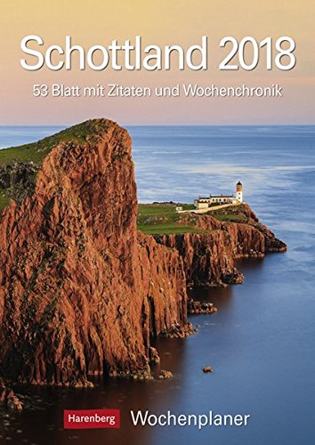 Schottland - Kalender 2018: Wochenplaner, 53 Blatt mit Zitaten und Wochenchronik