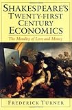 Image de Shakespeare's Twenty-First Century Economics: The Morality of Love and Money