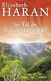 Image de Im Tal der Eukalyptuswälder: Roman