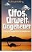 Ufos,Urwelt,Ungeheuer. by 
