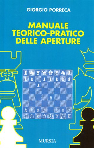 Manuale teorico-pratico delle aperture Manuale teorico-pratico delle aperture