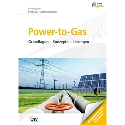 [PDF] Download Power-to-Gas: Grundlagen - Konzepte - Lösungen (Edition gwf Gas + Energie) Kostenlos