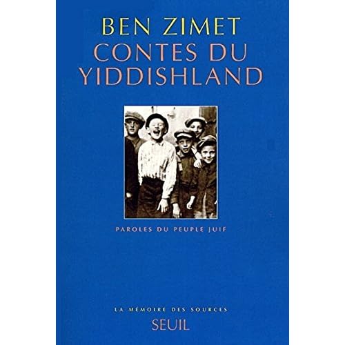 Contes du yiddishland. Paroles du peuple juif