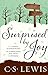 Surprised by Joy (Cs Lewis Signature Classic) by