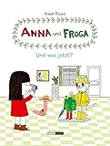 Anna und Froga: Und was jetzt? by 