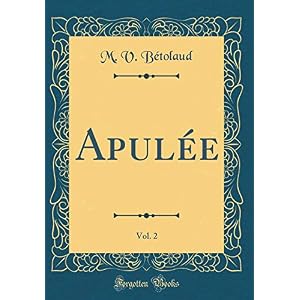 Apulée, Vol. 2 (Classic Reprint)